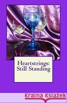 Heartstrings: Still Standing Melinda Wiese 9781517189204 Createspace Independent Publishing Platform - książka