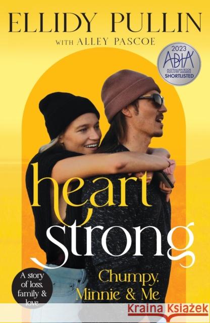 Heartstrong: Chumpy, Minnie & Me Ellidy Pullin 9780733653179 Hachette Australia - książka