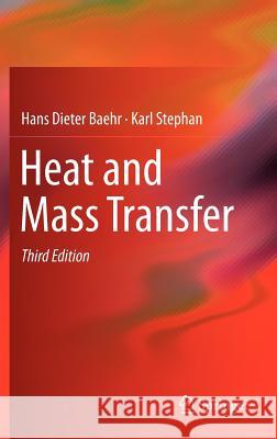 Heat and Mass Transfer Baehr, Hans D.; Stephan, Karl 9783642200205 Springer, Berlin - książka