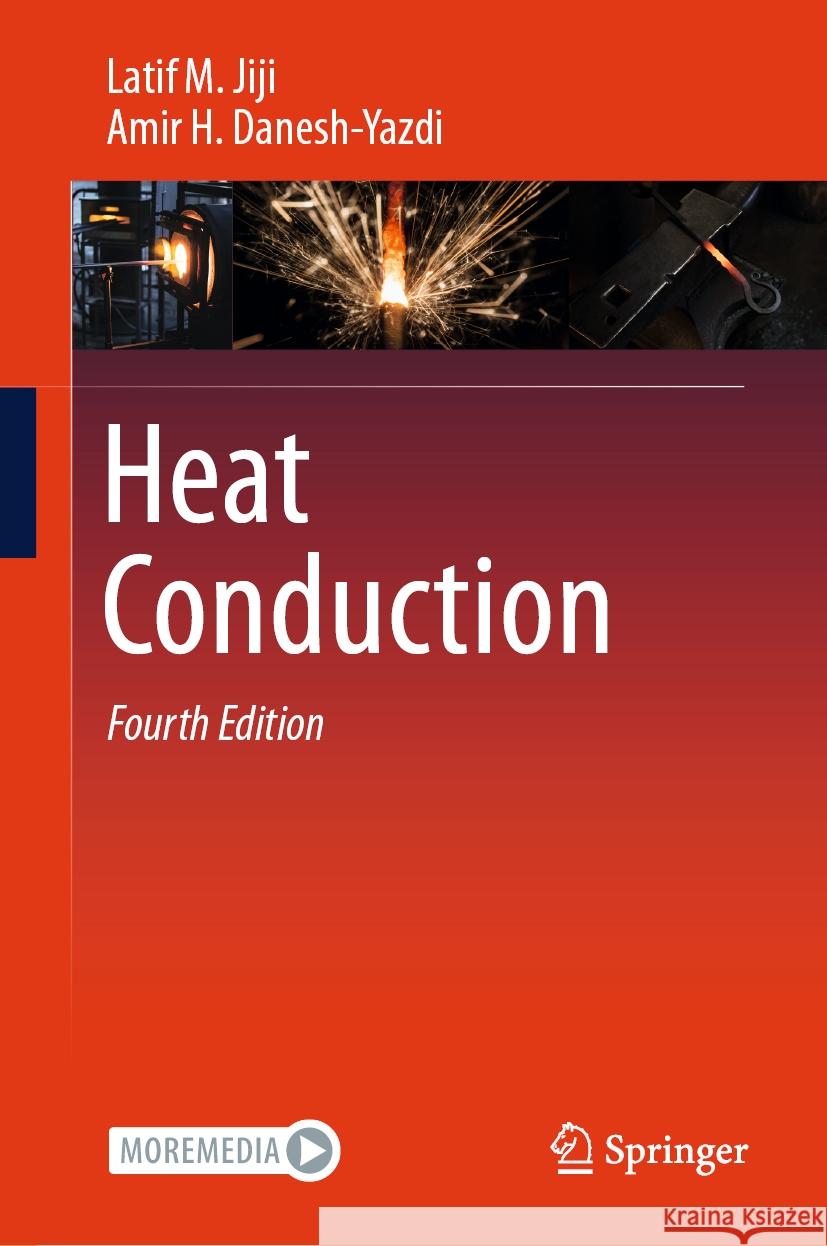 Heat Conduction Latif M. Jiji Amir H. Danesh-Yazdi 9783031437397 Springer - książka