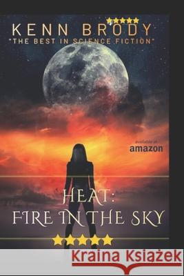 Heat: Fire in the Sky Kenn Brody 9798760601926 Independently Published - książka