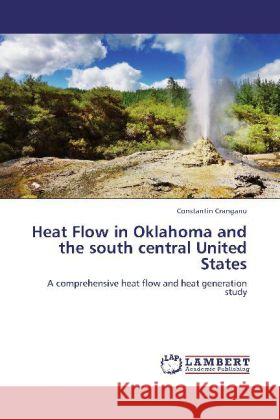 Heat Flow in Oklahoma and the south central United States Cranganu, Constantin 9783848424580 LAP Lambert Academic Publishing - książka