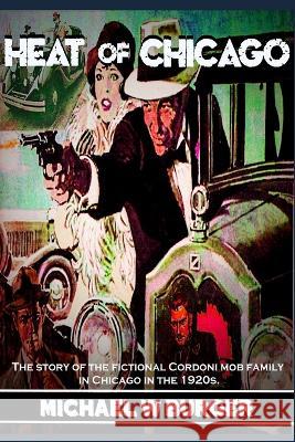 Heat of Chicago Michael Burger 9798355348649 Independently Published - książka