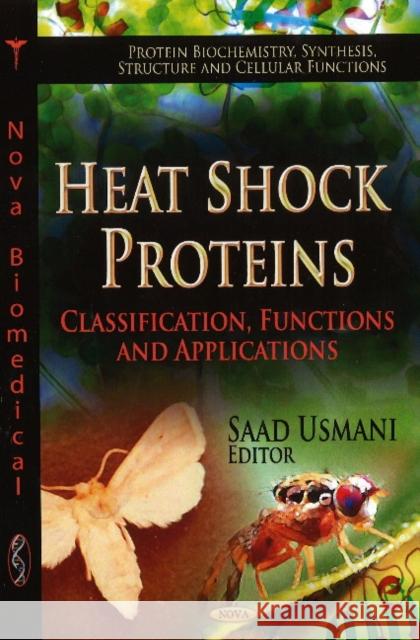 Heat Shock Proteins: Classification, Functions & Applications Saad Usmani 9781624175718 Nova Science Publishers Inc - książka