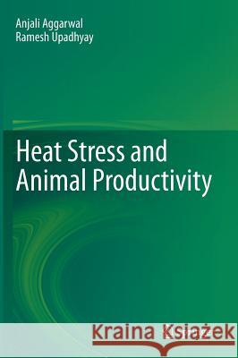 Heat Stress and Animal Productivity Anjali Aggarwal Ramesh Upadhyay 9788132208785 Springer - książka