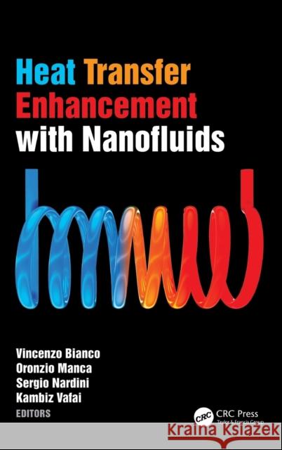 Heat Transfer Enhancement with Nanofluids Vincenzo Bianco Oronzio Manca Sergio Nardini 9781482254006 CRC Press - książka