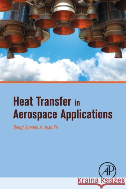 Heat Transfer in Aerospace Applications Bengt Sunden Juan Fu 9780128097601 Academic Press - książka