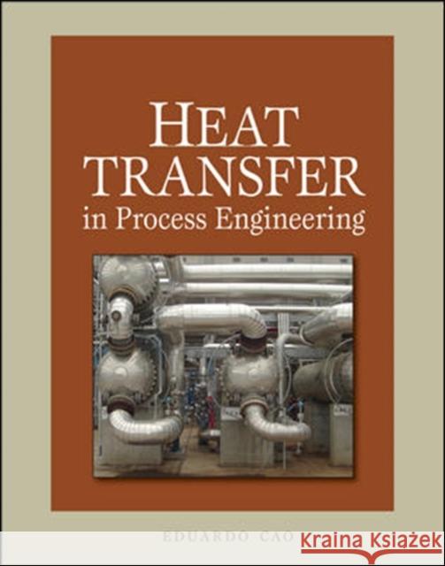 Heat Transfer in Process Engineering  9780071624084 Not Avail - książka