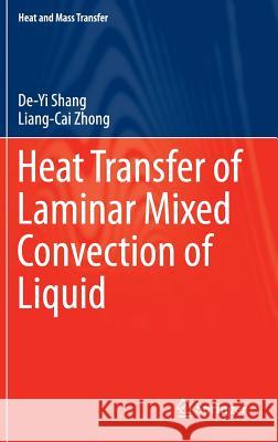 Heat Transfer of Laminar Mixed Convection of Liquid De-Yi Shang Liang-Cai Zhong 9783319279589 Springer - książka