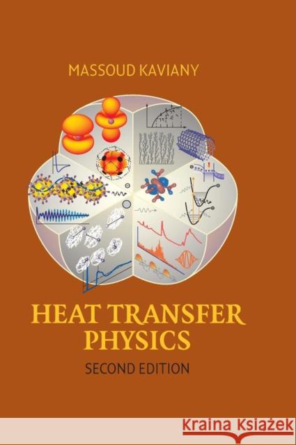 Heat Transfer Physics Massoud Kaviany M. Kaviany 9781107041783 Cambridge University Press - książka