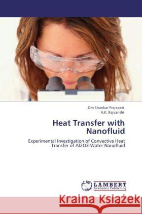 Heat Transfer with Nanofluid : Experimental Investigation of Convective Heat Transfer of Al2O3-Water Nanofluid Prajapati, Om Shankar; Rajvanshi, A. K. 9783846549223 LAP Lambert Academic Publishing - książka