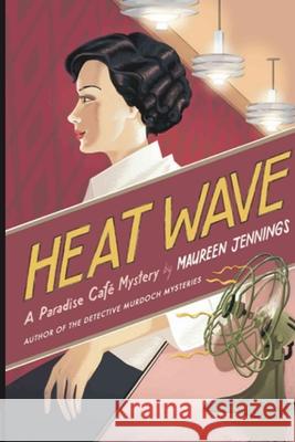 Heat Wave: A Paradise Cafe Mystery Maureen Jennings 9781947915237 Historia - książka