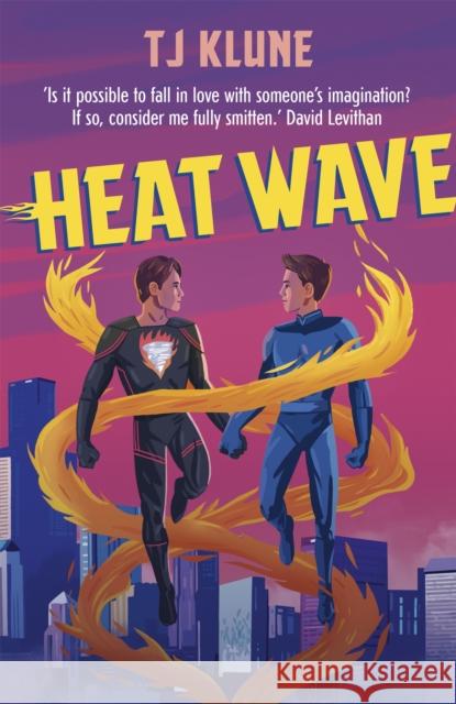Heat Wave: The finale to The Extraordinaries series from a New York Times bestselling author T J Klune 9781473693159 Hodder & Stoughton - książka