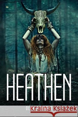 Heathen Olga Vermont 9781837612550 Olga Vermont - książka