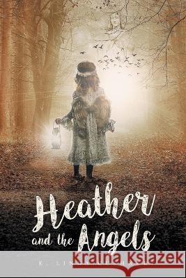 Heather and the Angels E Linda Cushner   9798887032030 Litprime Solutions - książka
