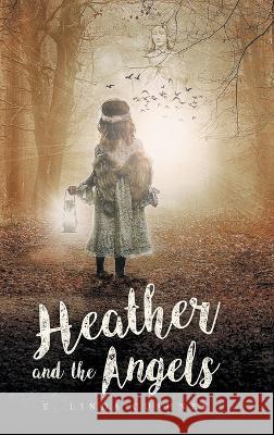 Heather and the Angels E Linda Cushner   9798887032696 Litprime Solutions - książka