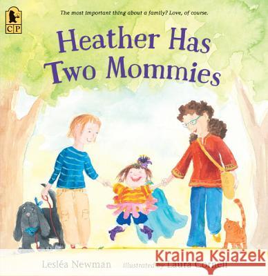 Heather Has Two Mommies Leslea Newman Laura Cornell 9780763690427 Candlewick Press (MA) - książka
