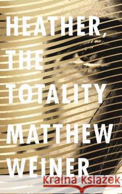 Heather, The Totality  Weiner, Matthew 9781786890634  - książka