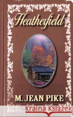 Heatherfield M. Jean Pike 9780979325281 Black Lyon Publishing - książka