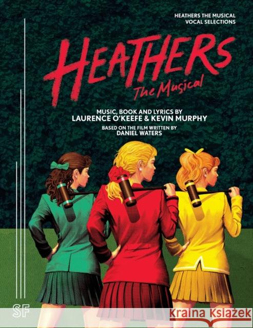 Heathers the Musical Vocal Selections Kevin Murphy 9780573704789 Samuel French Ltd - książka
