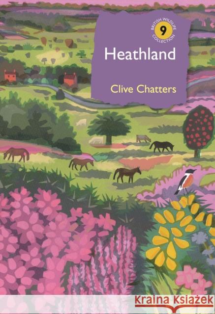 Heathland Clive Chatters 9781472964748 Bloomsbury Wildlife - książka