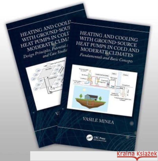 Heating and Cooling with Ground-Source Heat Pumps in Moderate and Cold Climates, Two-Volume Set Vasile Minea 9781032233895 Taylor & Francis Ltd - książka