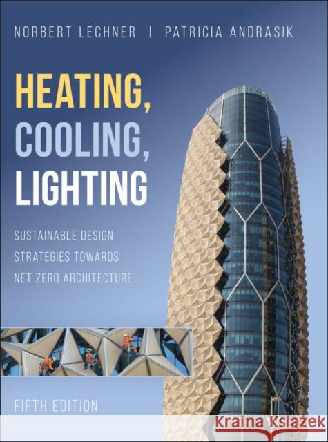 Heating, Cooling, Lighting: Sustainable Design Strategies Towards Net Zero Architecture Lechner, Norbert M. 9781119585749 Wiley - książka