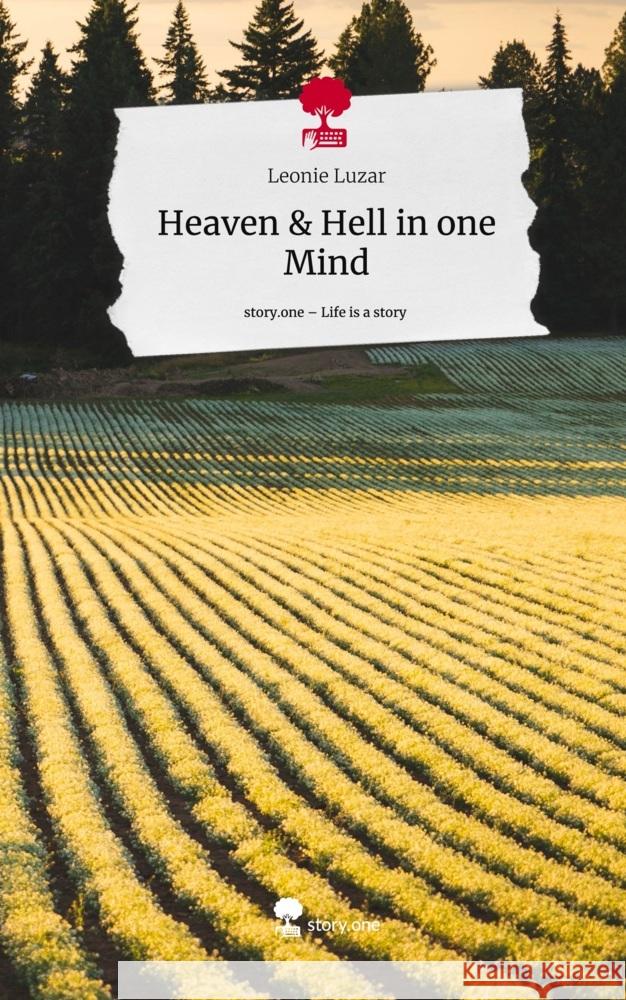 Heaven & Hell in one Mind. Life is a Story - story.one Luzar, Leonie 9783711583895 story.one publishing - książka