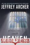 Heaven: A Prison Diary Volume 3 Jeffrey Archer 9780312354794 St. Martin's Griffin