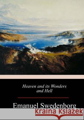 Heaven and its Wonders and Hell Ager, John 9781973769842 Createspace Independent Publishing Platform - książka