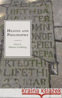 Heaven and Philosophy Simon Cushing 9781498555661 Lexington Books - książka
