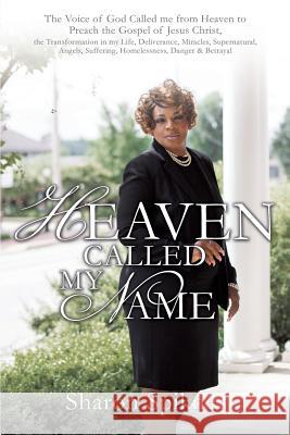 Heaven Called My Name Sharon Spikner 9781498436755 Xulon Press - książka