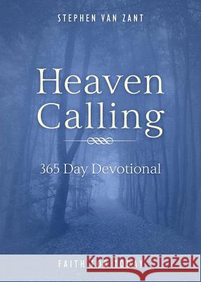 Heaven Calling: 365 Day Devotional Stephen Va 9781683146094 Redemption Press - książka