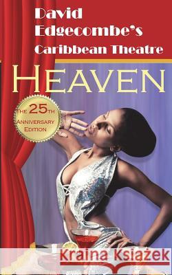 Heaven: David Edgecombe's Caribbean Theatre David Edgecombe 9780996435871 Cas - książka