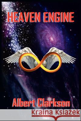 Heaven Engine Albert Clarkson 9781418468521 Authorhouse - książka