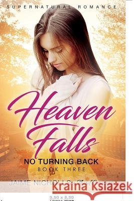 Heaven Falls - No Turning Back (Book 3) Supernatural Romance Third Cousins   9781681851204 Third Cousins - książka