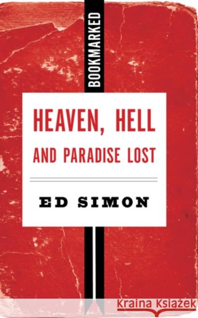 Heaven, Hell And Paradise Lost: Bookmarked Ed Simon 9781632461520 Ig Publishing - książka