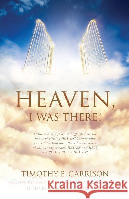 Heaven, I Was There! Timothy E Jean Ball Grant Stan Clark Grant 9781662866975 Xulon Press - książka