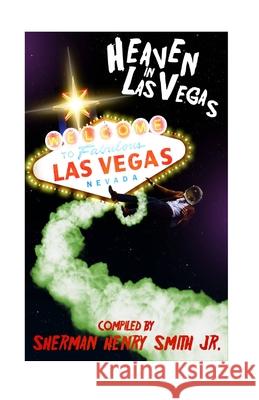 Heaven in Las Vegas Sherman Henry Smit 9780692732908 Henry Lynn Publishing LLC - książka