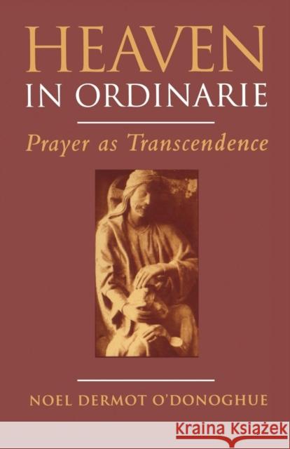 Heaven in Ordinarie O'Donoghue, Noel 9780567085108 T. & T. Clark Publishers - książka