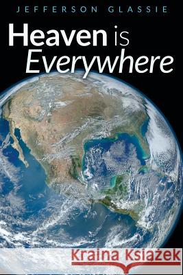 Heaven Is Everywhere Jefferson Glassie 9780975383797 Peace Evolutions - książka