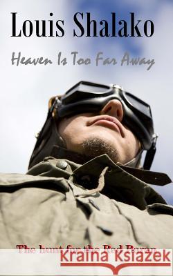 Heaven Is Too Far Away Louis Shalako 9781499198331 Createspace - książka