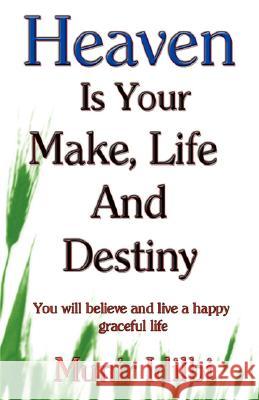 Heaven Is Your Make, Life, and Destiny Munir Idilbi 9781425164270 Trafford Publishing - książka