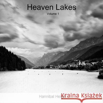 Heaven Lakes - Volume 1 Hannibal Height 9780244993054 Lulu.com - książka