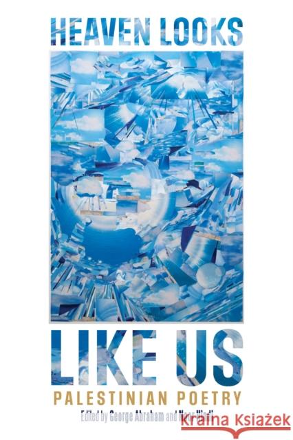 HEAVEN LOOKS LIKE US: Palestinian Poetry  9798888903650 Haymarket Books - książka