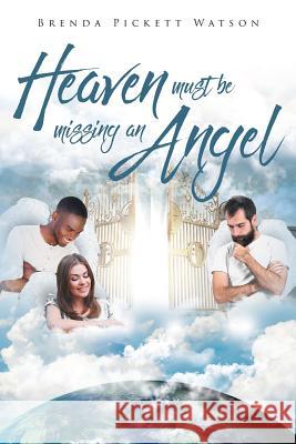 Heaven Must Be Missing An Angel: I Saw Her at the Bus Stop Brenda Pickett Watson 9781642993639 Christian Faith - książka