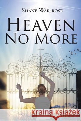 Heaven No More Shane War-Rose 9781645159223 Christian Faith - książka