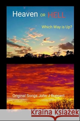 HEAVEN or HELL - Which Way is Up? Ruppert, John 9781105439742 Lulu.com - książka