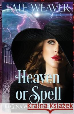 Heaven or Spell Regina Welling, Erin Lynn 9781953044068 Willow Hill Books - książka