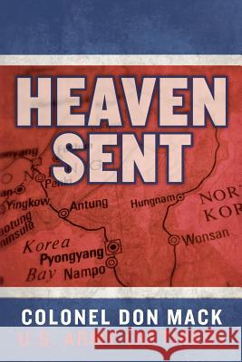 Heaven Sent Donald J. Mack 9781494963996 Createspace - książka